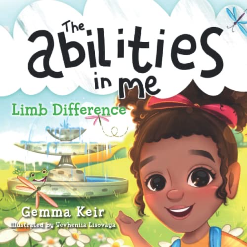 Cover of The Abilities in Me: Limb Difference